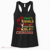 In A World Full Of Princesses Be A Chingona Mexican Women Women's Tank Top thumb 0