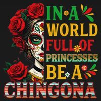 In A World Full Of Princesses Be A Chingona Mexican Women Women's Tank Top thumb 5