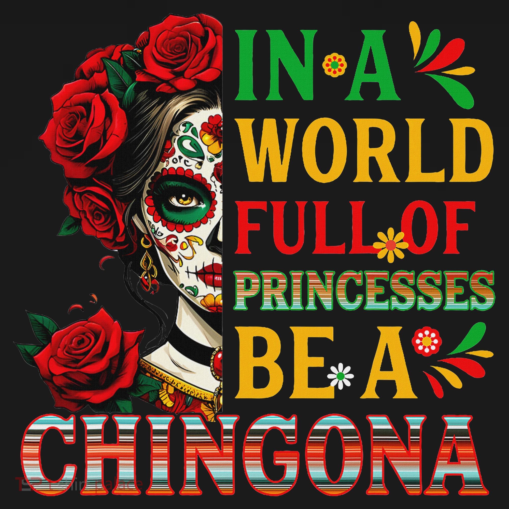 In A World Full Of Princesses Be A Chingona Mexican Women Women's Tank Top