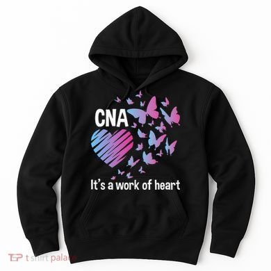 It's A Work Of Heart CNA Certified Nursing Assistant Hoodie