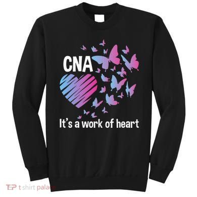 It's A Work Of Heart CNA Certified Nursing Assistant Sweatshirt