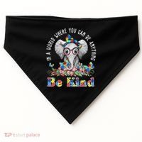In A World Where You Can Be Anything Be Kind Autism Elephant USA-Made Doggie Bandana thumb 0