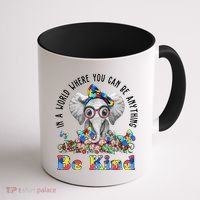 In A World Where You Can Be Anything Be Kind Autism Elephant Coffee Mug thumb 1