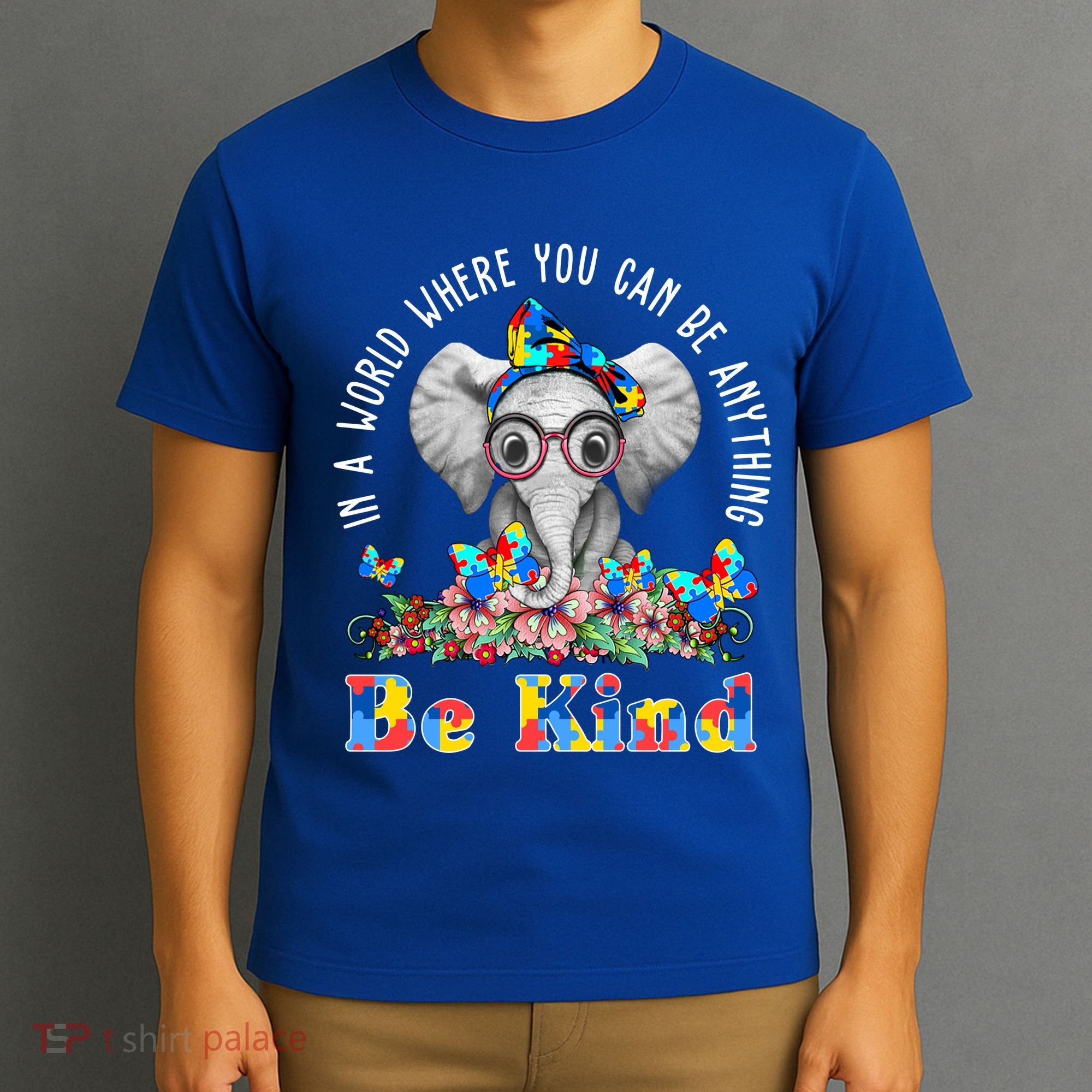 In A World Where You Can Be Anything Be Kind Autism Elephant T-Shirt