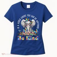 In A World Where You Can Be Anything Be Kind Autism Elephant Women's T-Shirt thumb 0