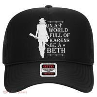 In A World Full Of Karens Be A Beth Hat thumb 0