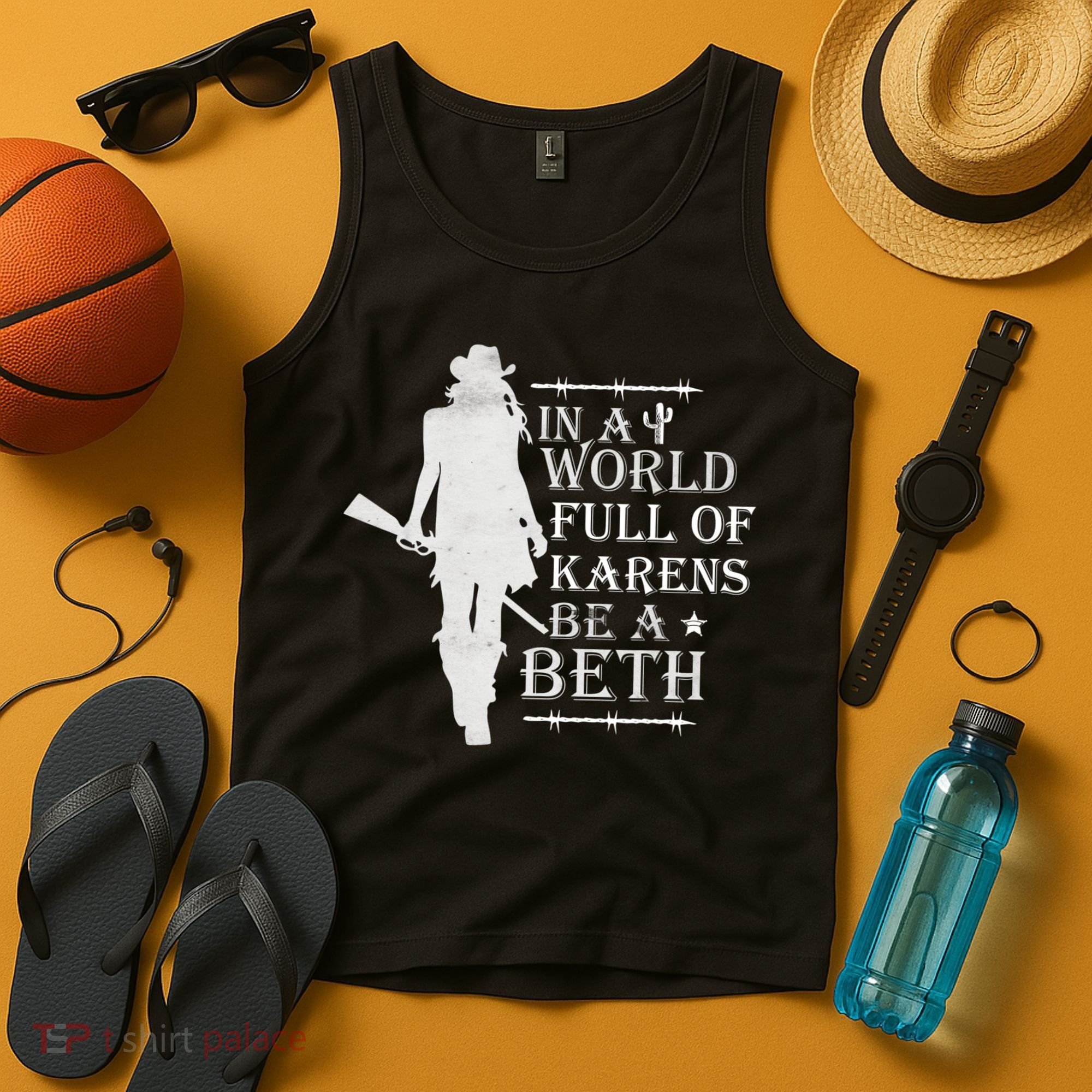In A World Full Of Karens Be A Beth Tank Top