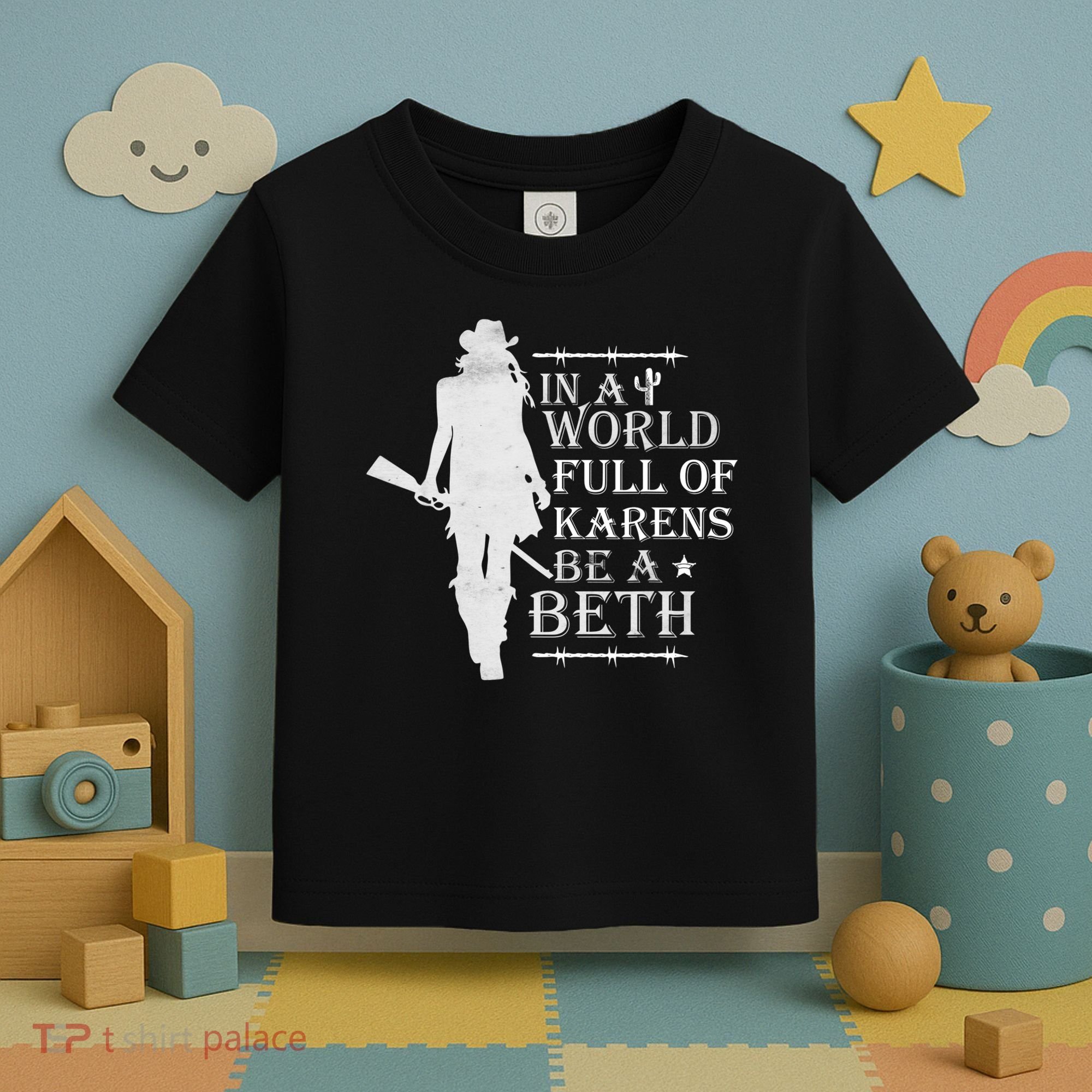 In A World Full Of Karens Be A Beth Toddler T-Shirt