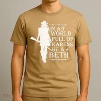 In A World Full Of Karens Be A Beth T-Shirt thumb 3
