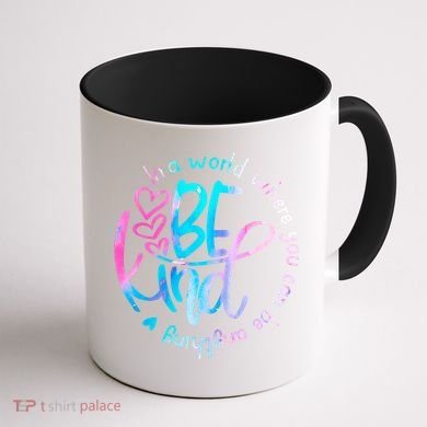 In A World Where You Can Be Anything Be Kind Kindness Gift Coffee Mug back