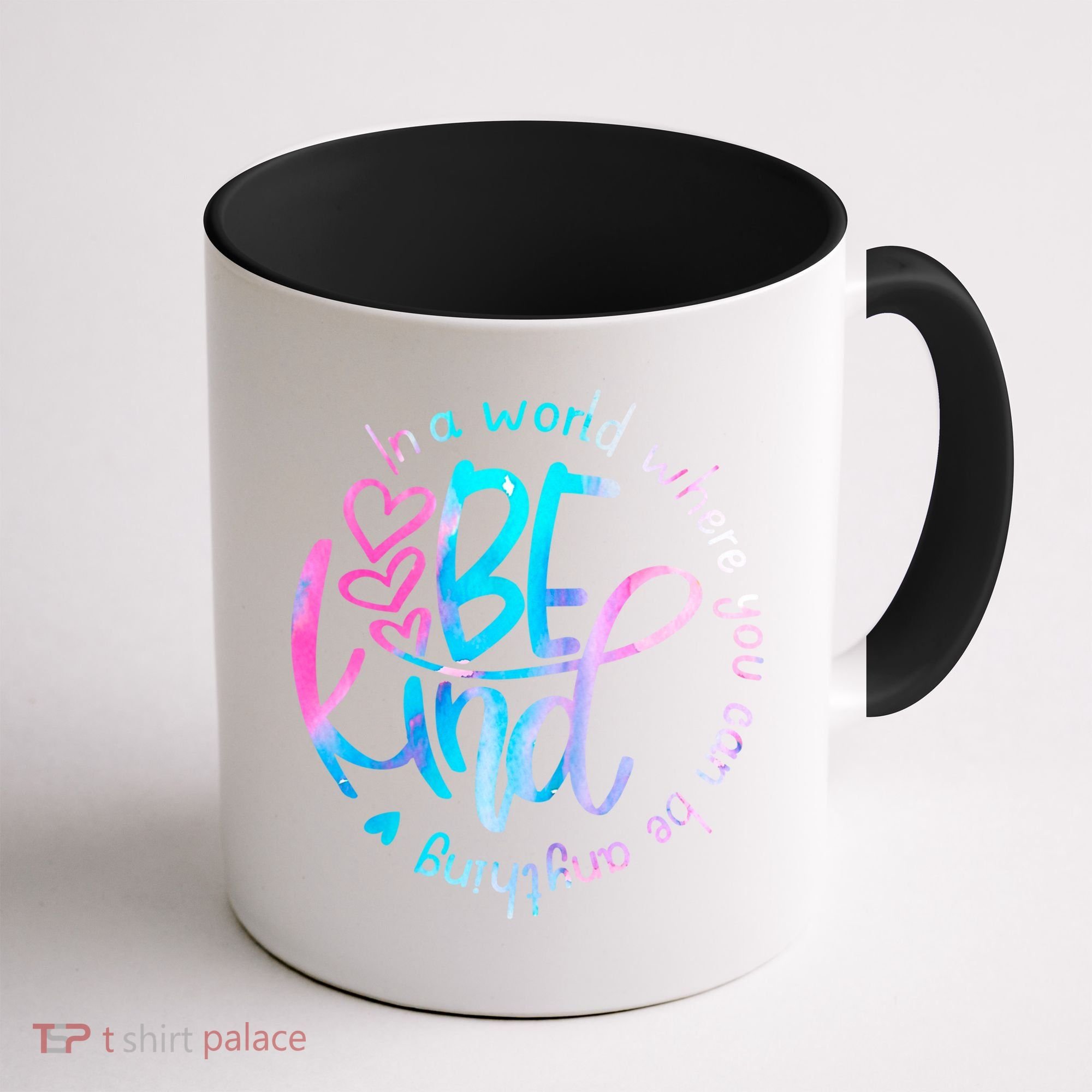 In A World Where You Can Be Anything Be Kind Kindness Gift Coffee Mug