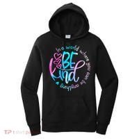 In A World Where You Can Be Anything Be Kind Kindness Gift Women's Hoodie thumb 0