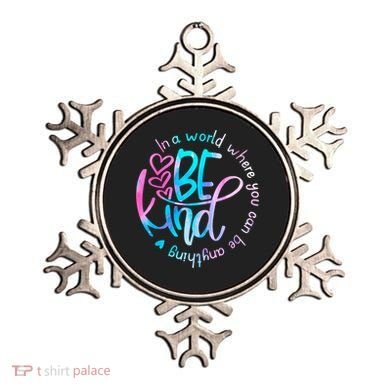 In A World Where You Can Be Anything Be Kind Kindness Gift Ornament