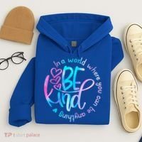 In A World Where You Can Be Anything Be Kind Kindness Gift Hoodie thumb 4