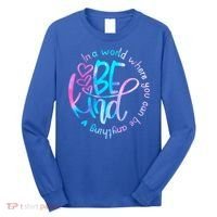 In A World Where You Can Be Anything Be Kind Kindness Gift Long Sleeve Shirt thumb 0