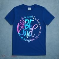 In A World Where You Can Be Anything Be Kind Kindness Gift T-Shirt thumb 5