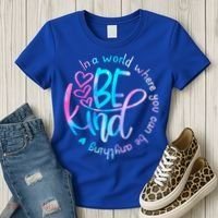 In A World Where You Can Be Anything Be Kind Kindness Gift Women's T-Shirt thumb 3