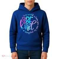 In A World Where You Can Be Anything Be Kind Kindness Gift Kids Hoodie thumb 4