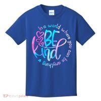 In A World Where You Can Be Anything Be Kind Kindness Gift Kids T-Shirt thumb 0