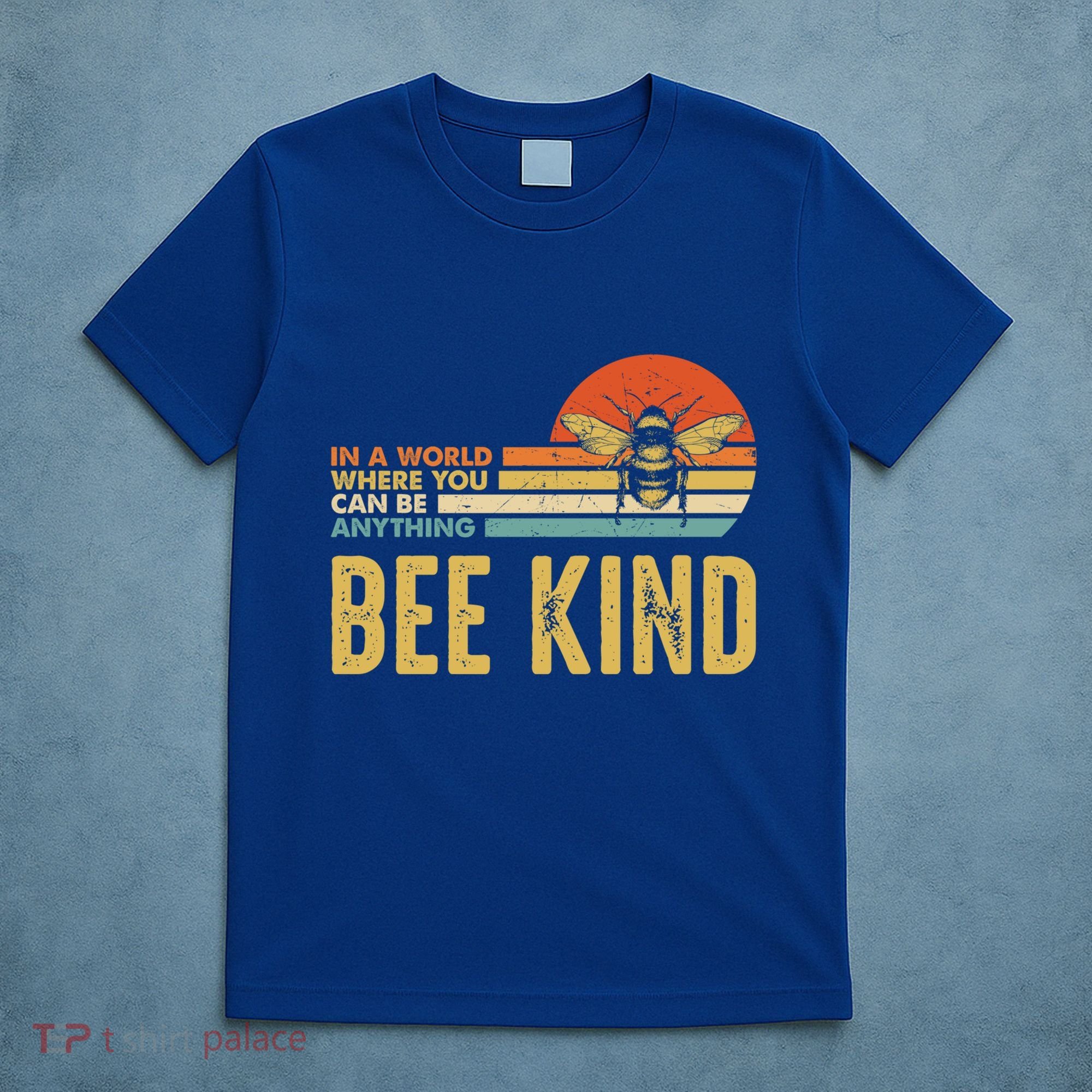 In A World Where You Can Be Anything Be Kind Vintage Bee Gift T-Shirt