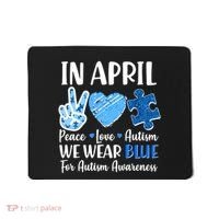 In April We Wear Blue Peace Love Autism Awareness Mousepad thumb 0