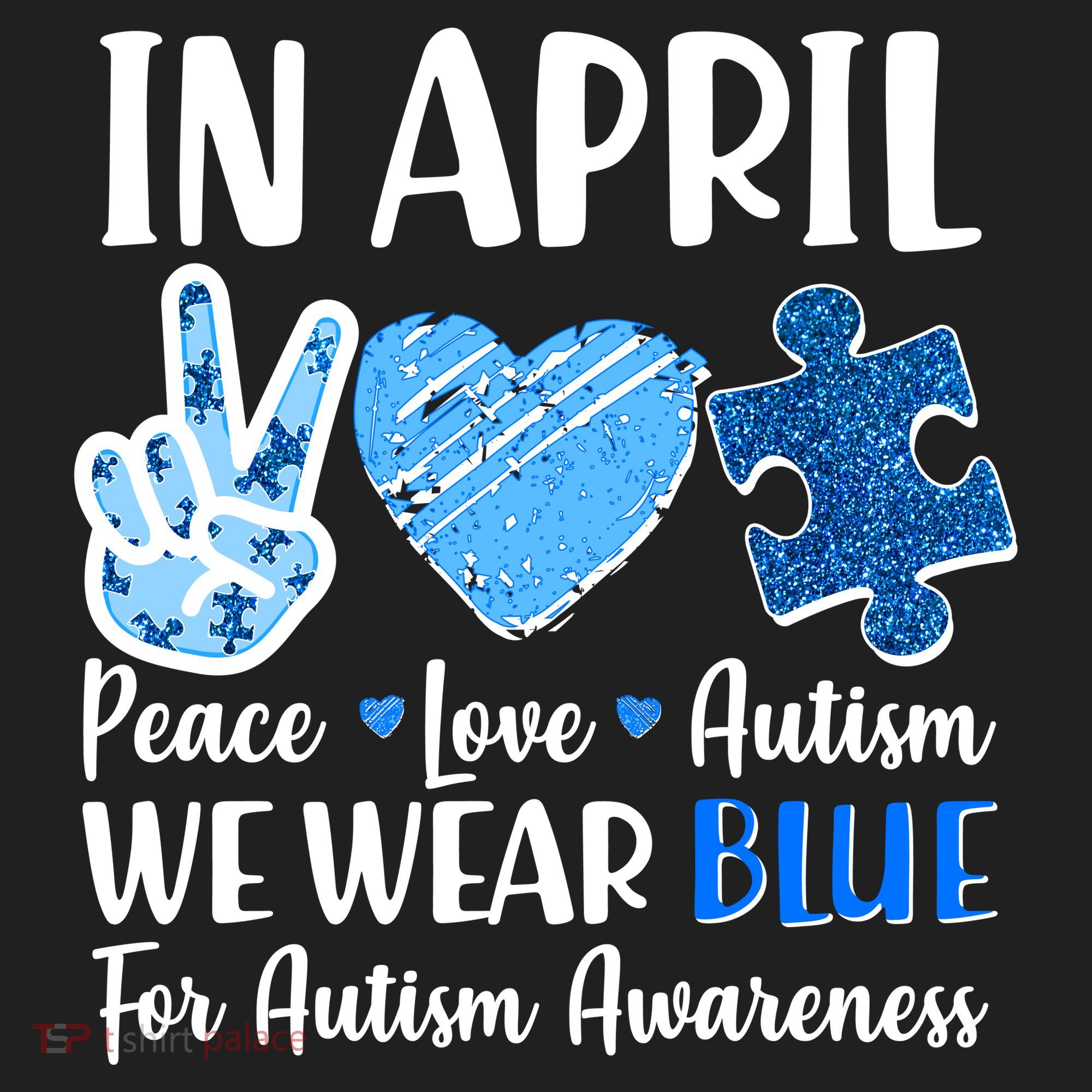 In April We Wear Blue Peace Love Autism Awareness Hat