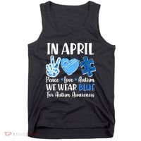 In April We Wear Blue Peace Love Autism Awareness Tank Top thumb 0