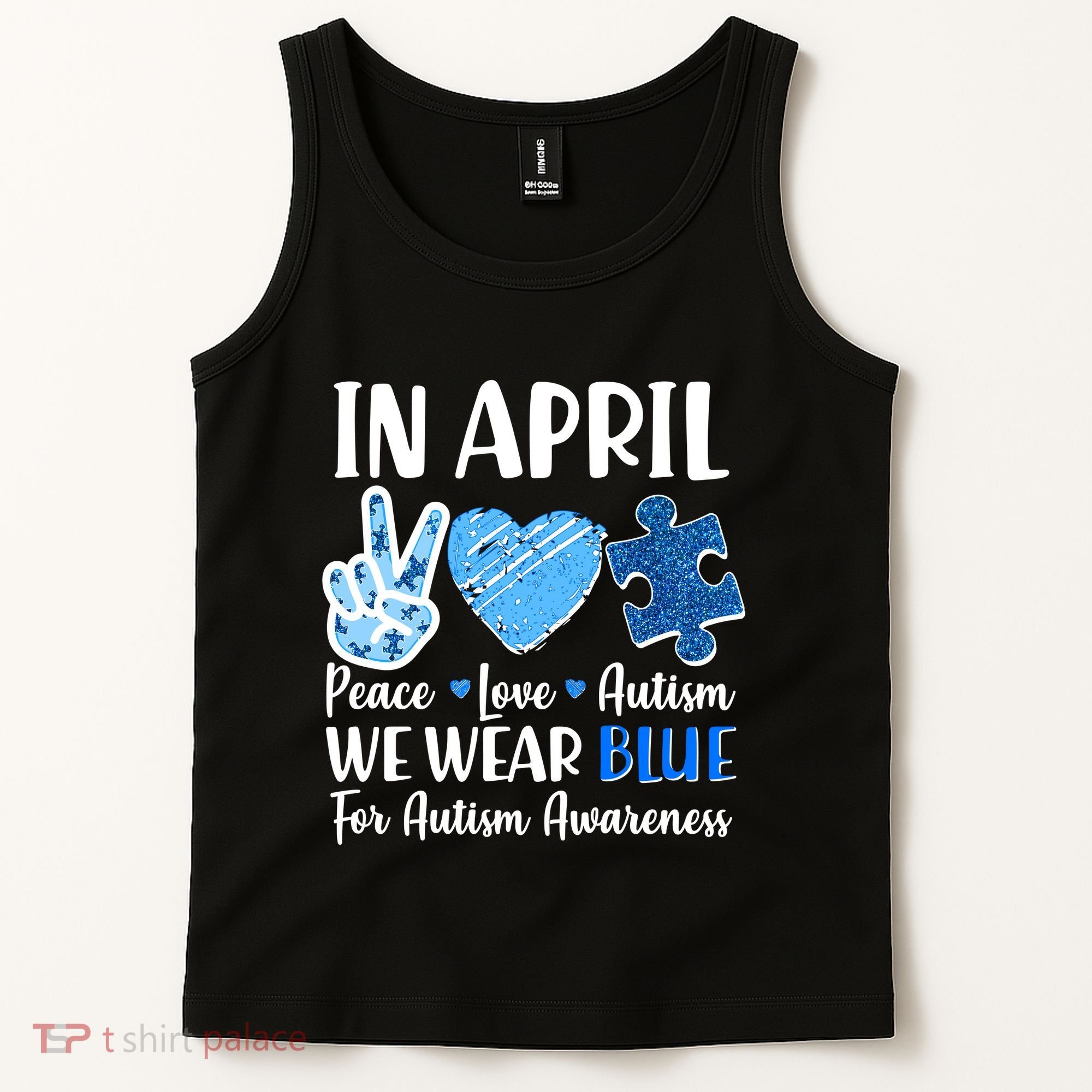 In April We Wear Blue Peace Love Autism Awareness Tank Top