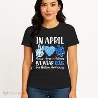 In April We Wear Blue Peace Love Autism Awareness Women's T-Shirt thumb 4