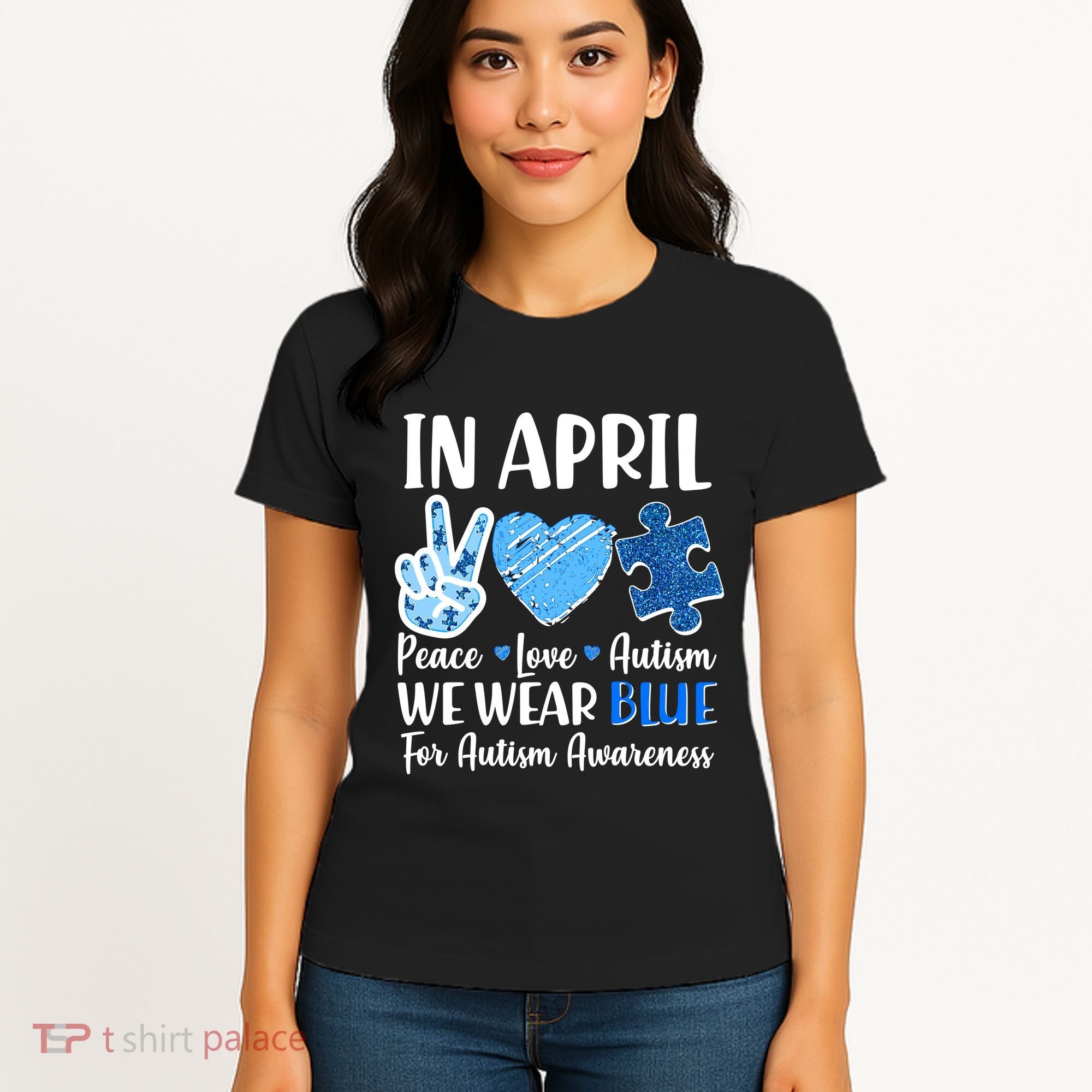 In April We Wear Blue Peace Love Autism Awareness Women's T-Shirt