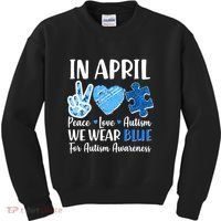 In April We Wear Blue Peace Love Autism Awareness Kids Sweatshirt thumb 0
