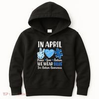 In April We Wear Blue Peace Love Autism Awareness Kids Hoodie thumb 0