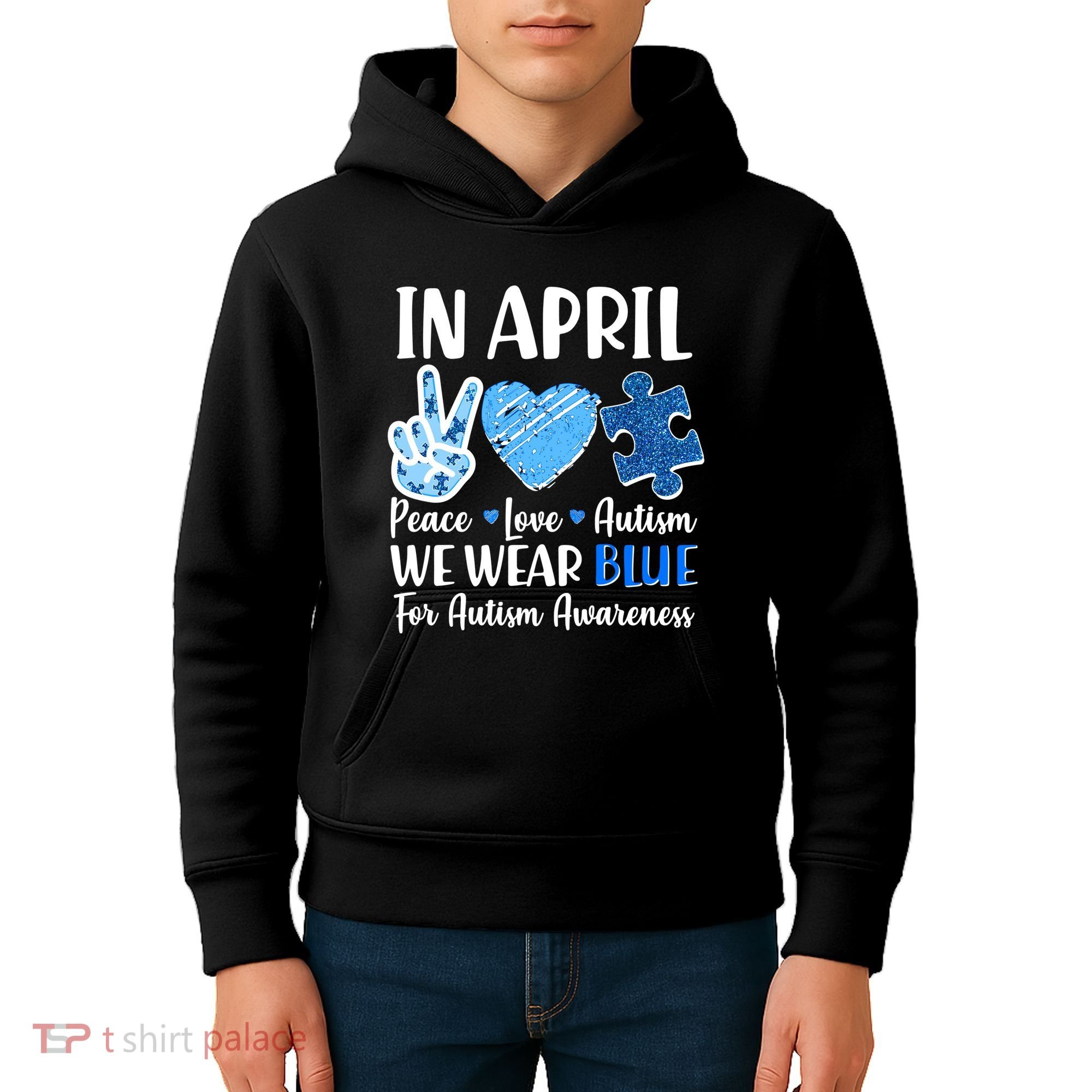 In April We Wear Blue Peace Love Autism Awareness Kids Hoodie