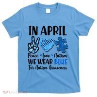 In April We Wear Blue Peace Love Autism Awareness T-Shirt thumb 0