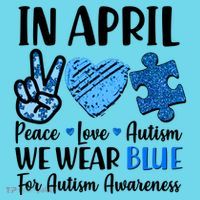 In April We Wear Blue Peace Love Autism Awareness Button thumb 1