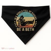 In A World Full Of Karens Be A Beth USA-Made Doggie Bandana thumb 0