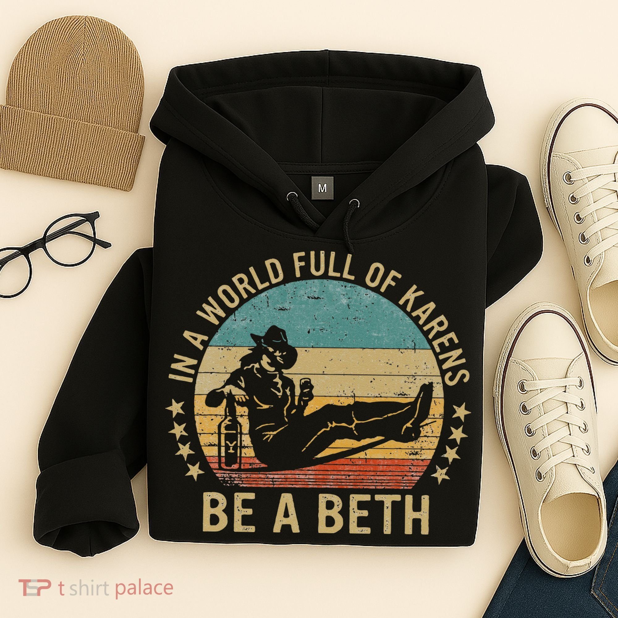In A World Full Of Karens Be A Beth Hoodie