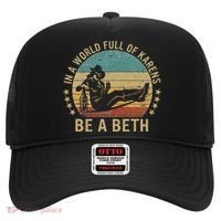 In A World Full Of Karens Be A Beth Hat thumb 0