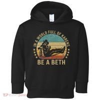 In A World Full Of Karens Be A Beth Toddler Hoodie thumb 0
