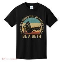In A World Full Of Karens Be A Beth Kids T-Shirt thumb 0