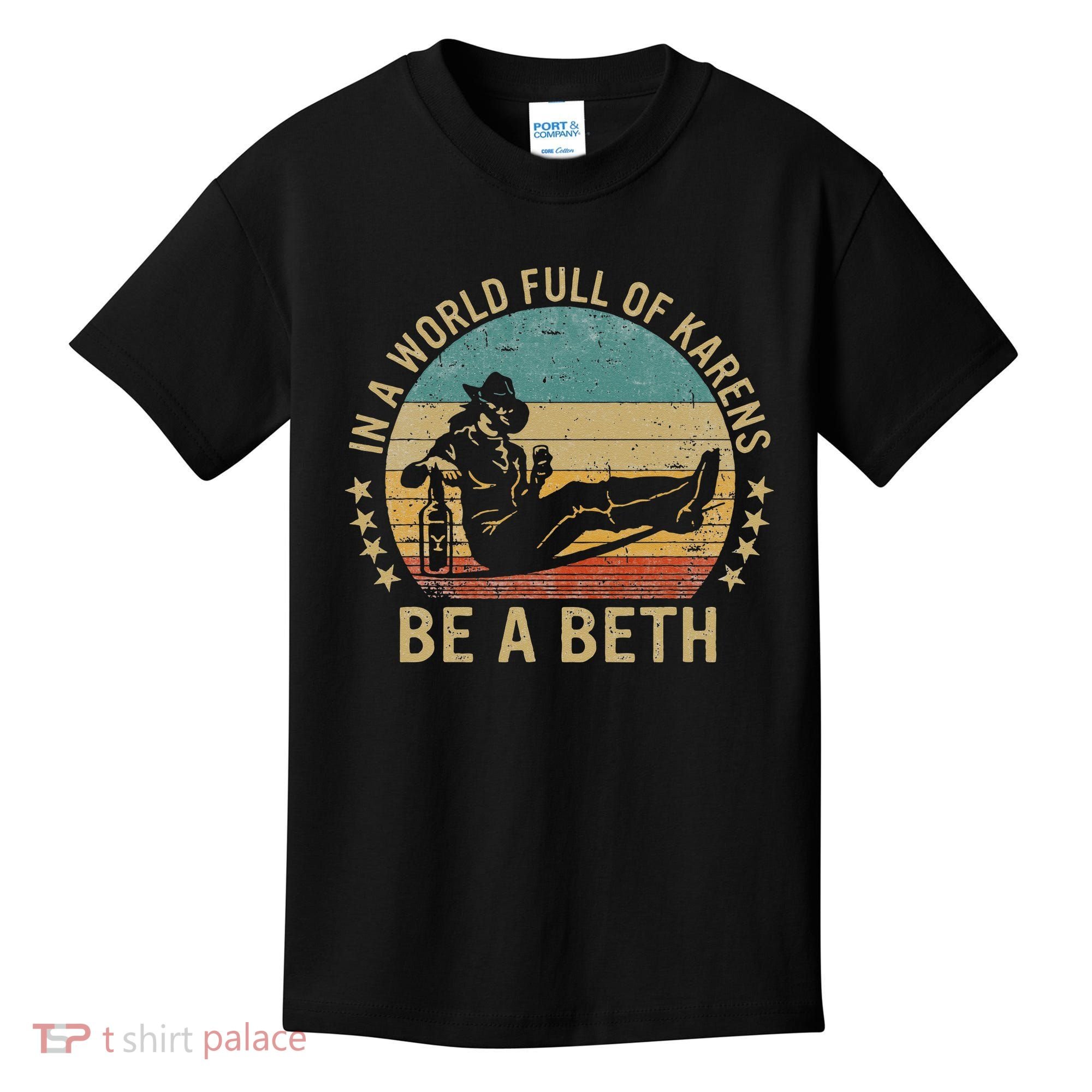 In A World Full Of Karens Be A Beth Kids T-Shirt