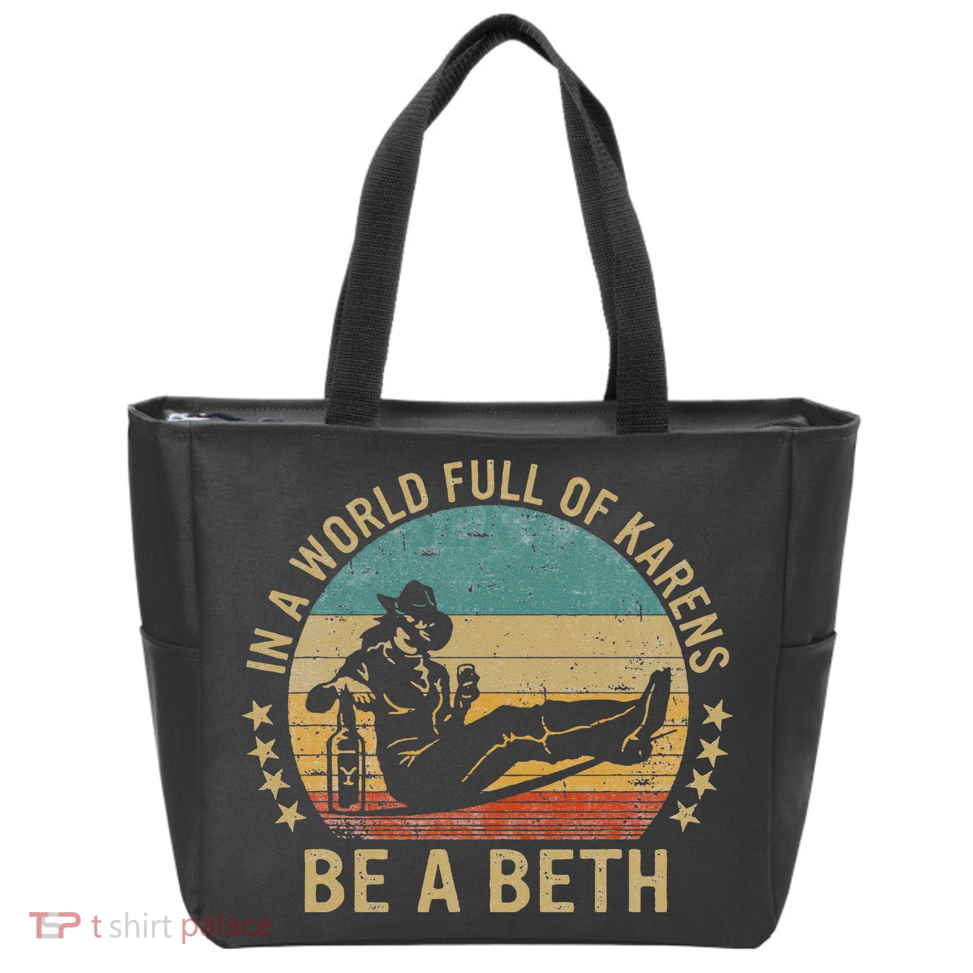 In A World Full Of Karens Be A Beth Tote Bag