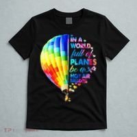 In A World Full Of Planes Be A Hot Air Balloon T-Shirt thumb 5