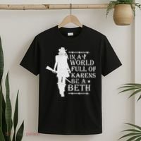 In A World Full Of Karens Be A Beth T-Shirt thumb 2