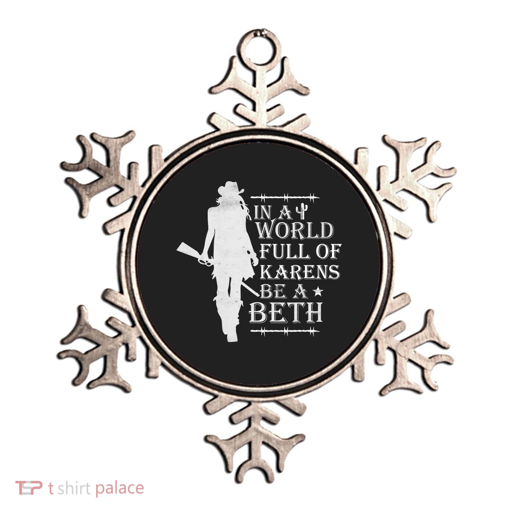 In A World Full Of Karens Be A Beth Ornament