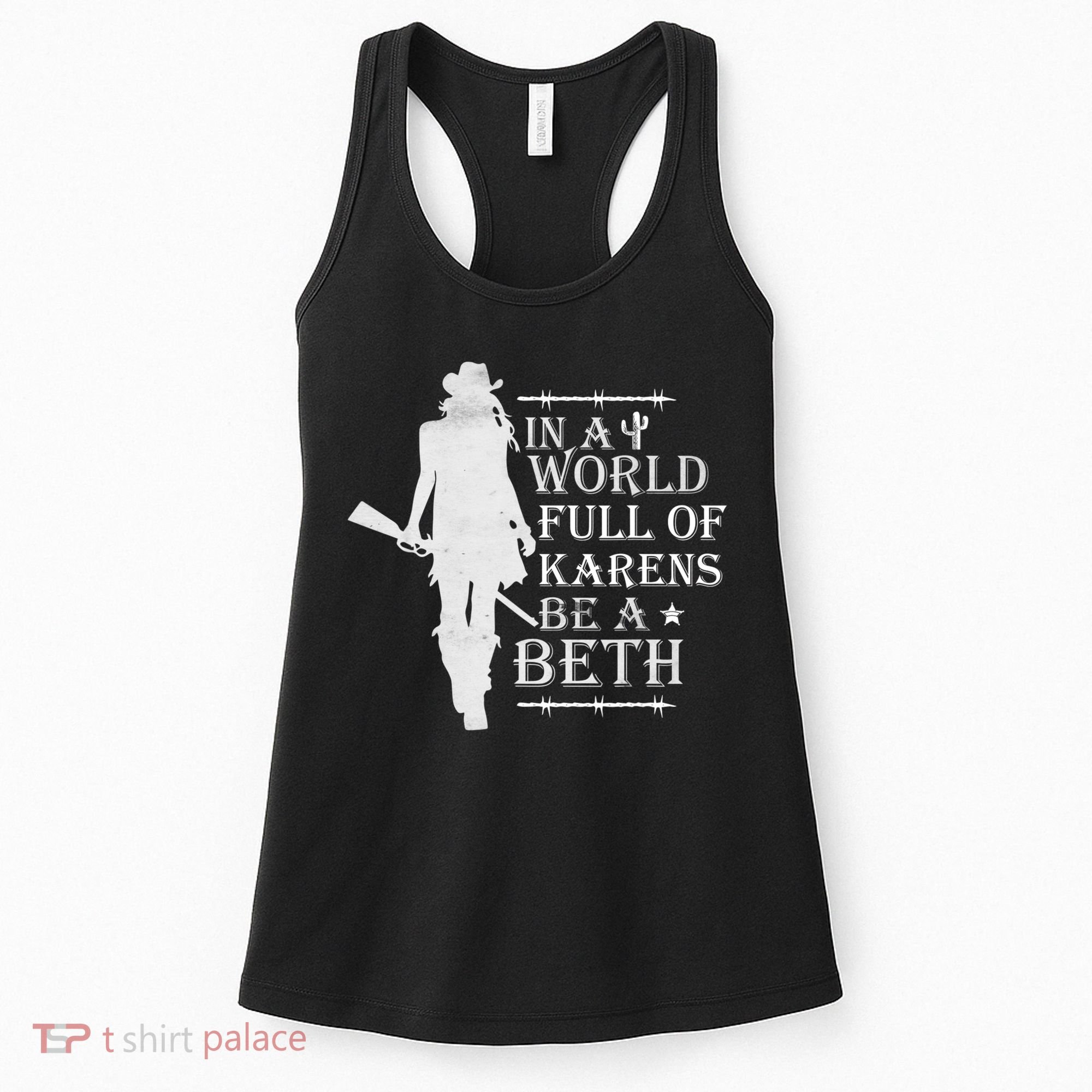 In A World Full Of Karens Be A Beth Women's Tank Top
