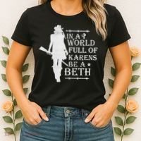 In A World Full Of Karens Be A Beth Women's T-Shirt thumb 2