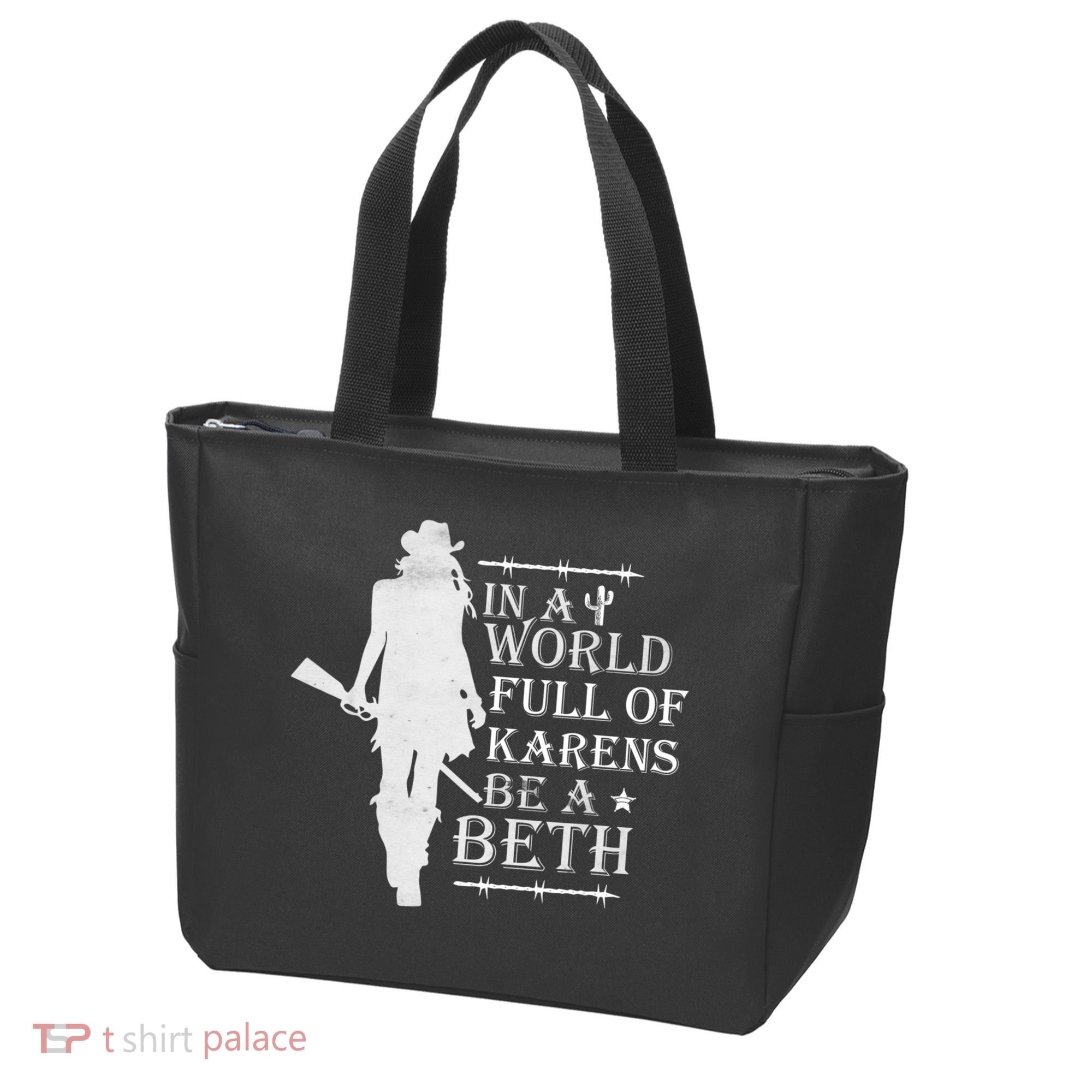 In A World Full Of Karens Be A Beth Tote Bag
