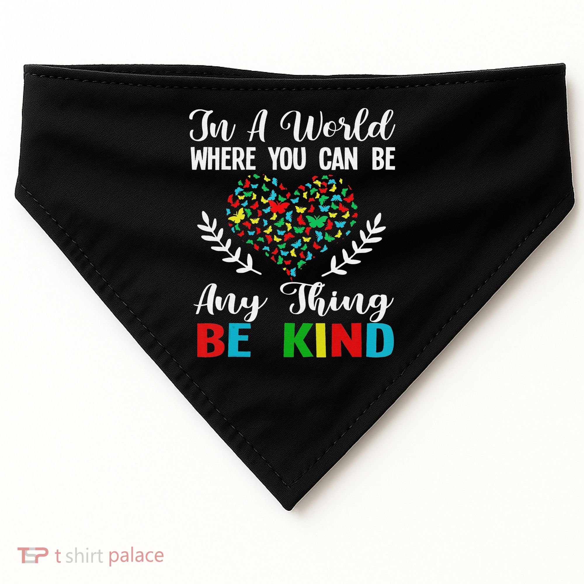 In A World Where You Can Be Anything Be Kind Support Autism USA-Made Doggie Bandana
