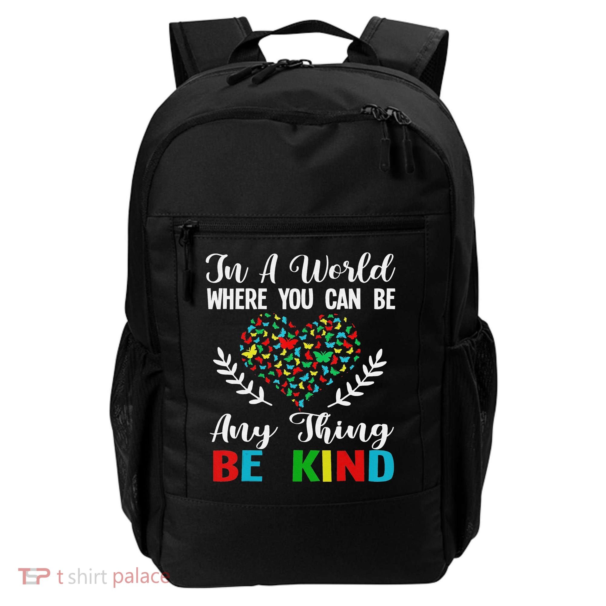 In A World Where You Can Be Anything Be Kind Support Autism Backpack